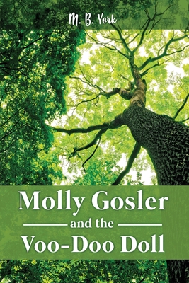 Molly Gosler and the Voo-Doo Doll - M. B. York