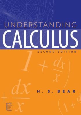 Understanding Calculus - H. S. Bear