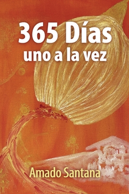 365 Días, uno a la vez - Amado Santana