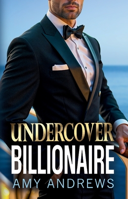 Undercover Billionaire - Amy Andrews