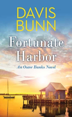 Fortunate Harbor: An Outer Banks Novel - Davis Bunn
