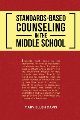 Standards-Based Counseling in the Middle School - 