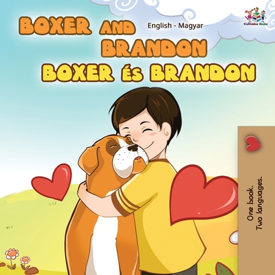 Boxer and Brandon (English Hungarian Bilingual Book) - Kidkiddos Books