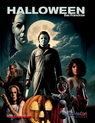 MovieCon Sonderband: Halloween - Das Franchise - Mike Blankenburg