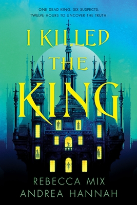 I Killed the King - Rebecca Mix