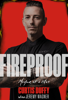 Fireproof: Memoir of a Chef - Curtis Duffy