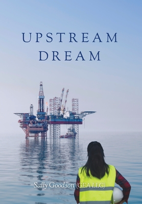 Upstream Dream - Sally Goodson