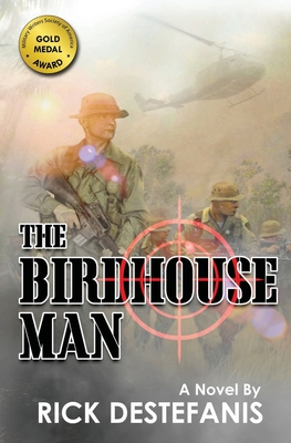 Coperta cărții 'The Birdhouse Man: A Vietnam War Veteran's Story - Rick Destefanis'