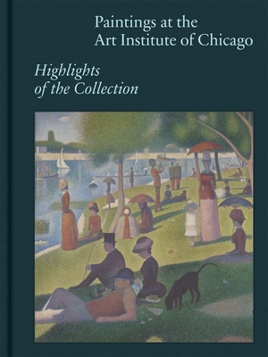 Paintings at the Art Institute of Chicago: Highlights of the Collection - James Rondeau