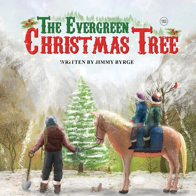 The Evergreen Christmas Tree - Jimmy Byrge