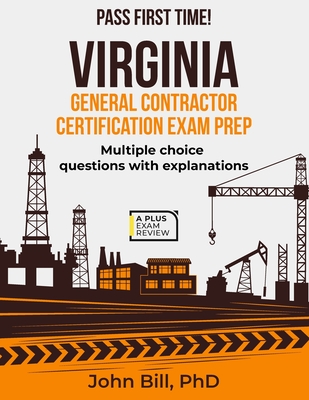 Virginia General Contractor Certification Exam Prep - John Bill