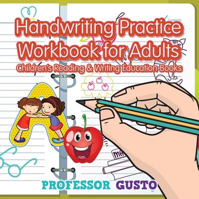 Handwriting Practice Workbook for Adults: Children's Reading & Writing Education Books - 