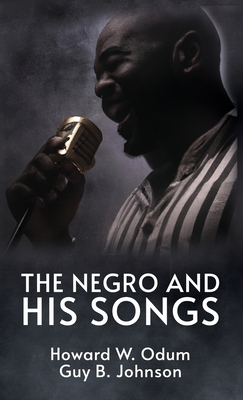 The Negro and His Songs: A Study of Typical Negro Songs in the South Hardcover - 