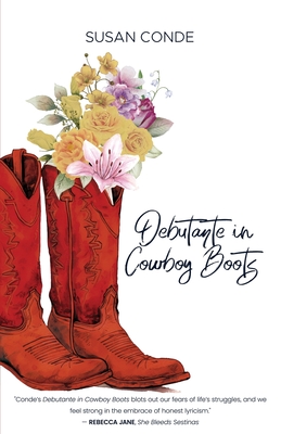 Debutante in Cowboy Boots - Susan Conde