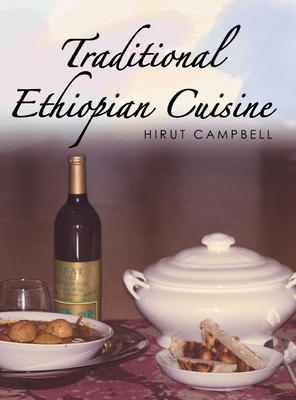Traditional Ethiopian Cuisine - Hirut Campbell