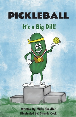 Pickleball: It's a Big Dill! - Vicki Sheaffer