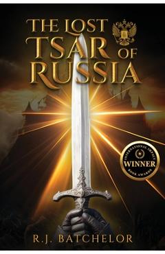 Coperta cărții 'The Lost Tsar of Russia - R. J. Batchelor'