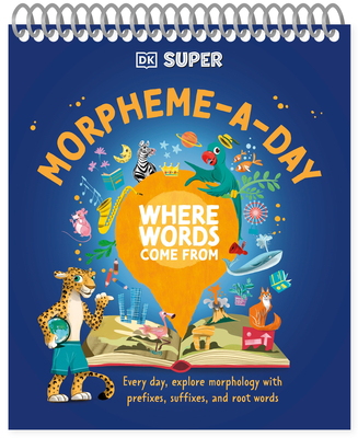 DK Super Where Words Come from Morpheme-A-Day - 