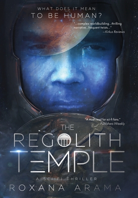 The Regolith Temple: A Sci-Fi Thriller - Roxana Arama