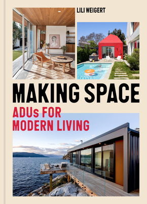Making Space: Adus for Modern Living - Lili Weigert