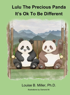 Lulu The Precious Panda - It's Ok To Be Different - Louise B. Miller