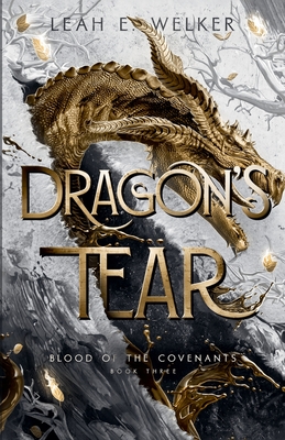 Dragon's Tear - Leah E. Welker