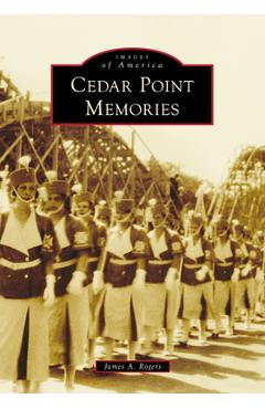 Coperta cărții 'Cedar Point Memories - James A. Rogers'