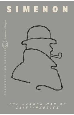Coperta cărții 'The Hanged Man of Saint-Pholien (Inspector Maigret) - Georges Simenon'