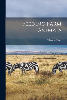 Feeding Farm Animals - Thomas Shaw