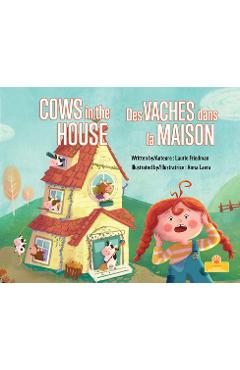 Coperta cărții 'Des Vaches Dans La Maison (Cows in the House) Bilingual Eng/Fre - Laurie Friedman'