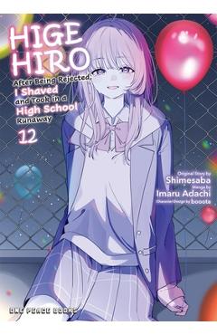 Coperta cărții 'Higehiro Volume 12: After Being Rejected, I Shaved and Took in a High School Runaway - Shimesaba Shimesaba'