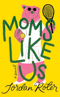 Moms Like Us - Jordan Roter