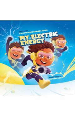 Coperta cărții 'My Electric Energy - Krystaelynne Sanders Diggs'