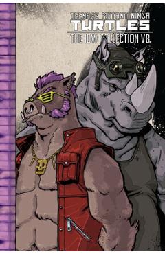 Coperta cărții 'Teenage Mutant Ninja Turtles: The IDW Collection Volume 8 - Tom Waltz'