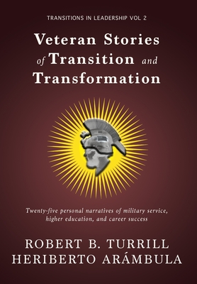 Veteran Stories of Transition and Transformation - Robert B. Turrill