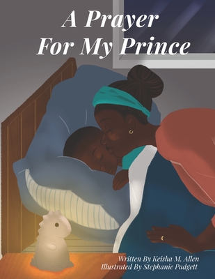 A Prayer For My Prince - Stephanie Padgett