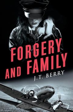 Coperta cărții 'Forgery and Family: A D'Amico and Stone Mystery - J. T. Berry'
