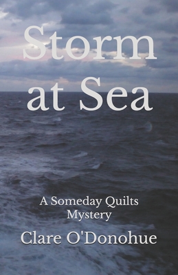Storm at Sea: A Someday Quilts Mystery - Clare O'donohue