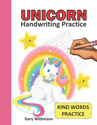 UNICORN Handwriting Practice,: Pre K to 2 nd Grade. Tracing Books for Toddlers, Letter Tracing Workbook, Upper and Lower Case, Coloring Pages, Kind w - Gary Wittmann