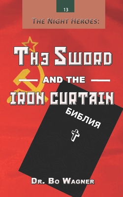 The Sword and the Iron Curtain - Bo Wagner