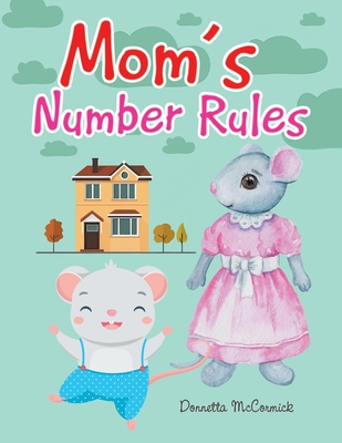Mom's Number Rules - Donnetta Mccormick