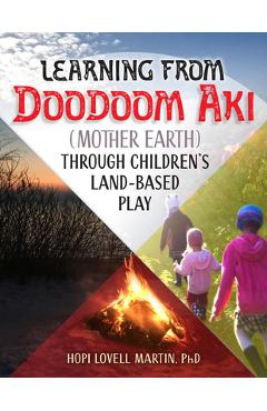 Coperta cărții 'Learning from Doodoom Aki (Mother Earth) Through Children's Land-Based Play - Hopi Lovell Martin'