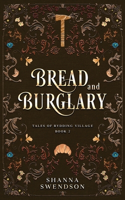 Bread and Burglary - Shanna Swendson
