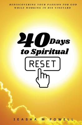 40 Days to Spiritual Reset - Ieasha M. Powell