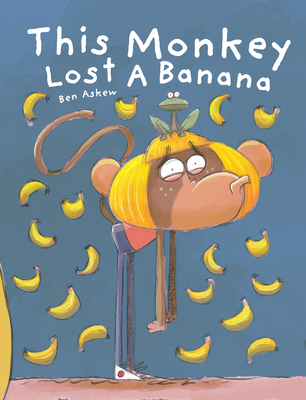 This Monkey Lost a Banana - Ben Askew