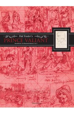 Poza produsului Hal Foster's Prince Valiant Sketchbooks: An Illustrated Memoir: Volume 1 - Hal Foster