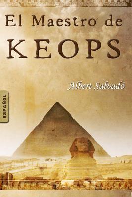 El Maestro de Keops - Albert Salvado