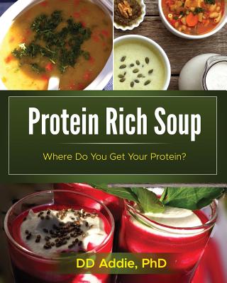 Protein Rich Soup - D. D. Addie