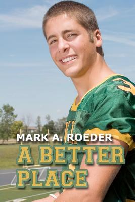 A Better Place - Mark A. Roeder
