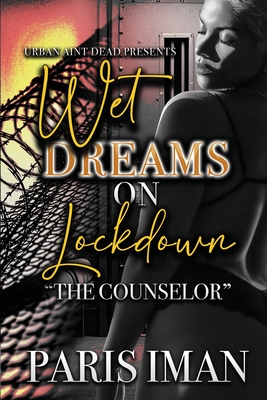 Wet Dreams On Lockdown: The Counselor - Paris Iman